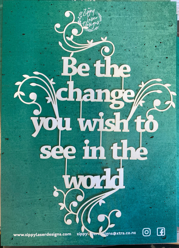 Quotes - Be the Change you wish to see in the World